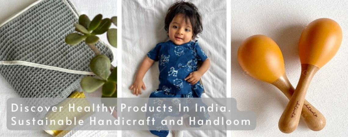 Discover Healthy Products In India I Sustainable Handicrafts and Handloom